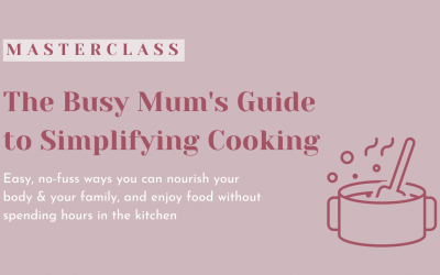 The Busy Mum’s Guide to Simple Cooking