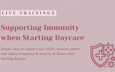 Supporting Immunity when Starting Daycare