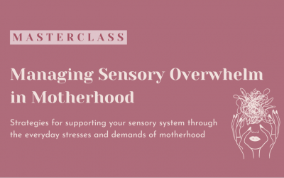 Managing Sensory Overwhelm in Motherhood