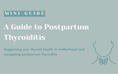 A Guide to Good Thyroid Health in Postpartum & Motherhood