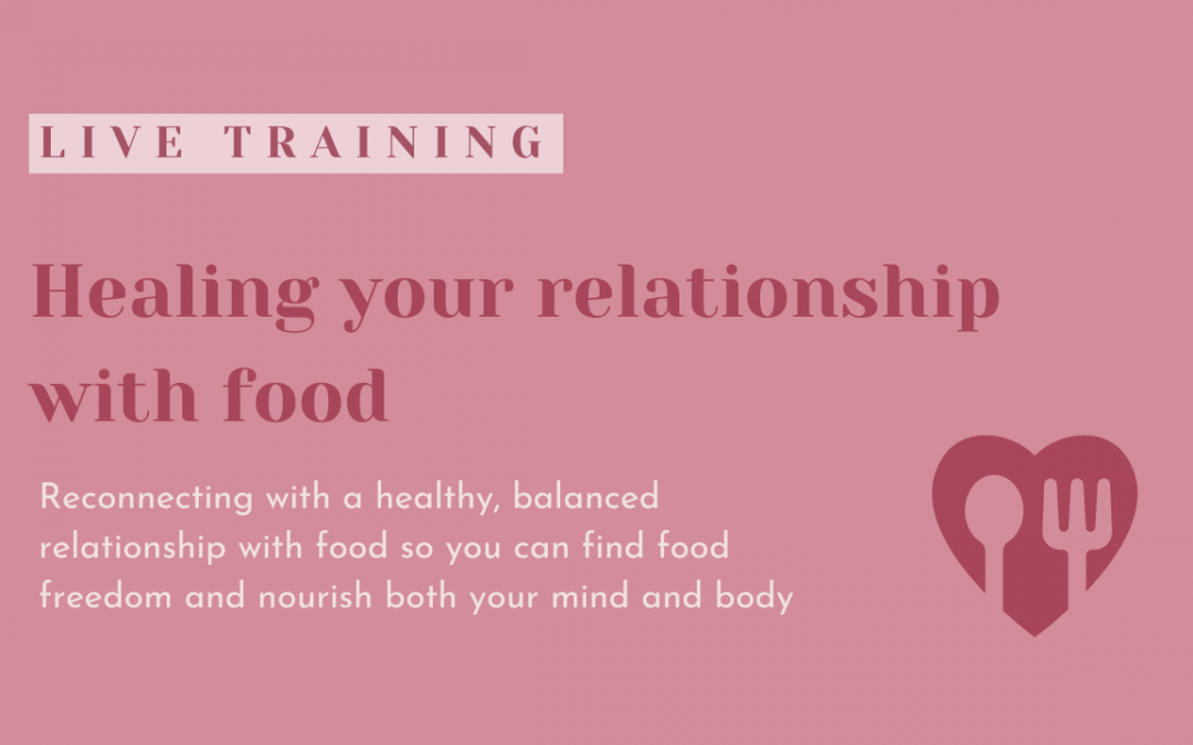 Healing your relationship with food