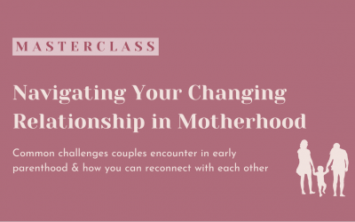 Navigating Your Changing Relationship in Motherhood